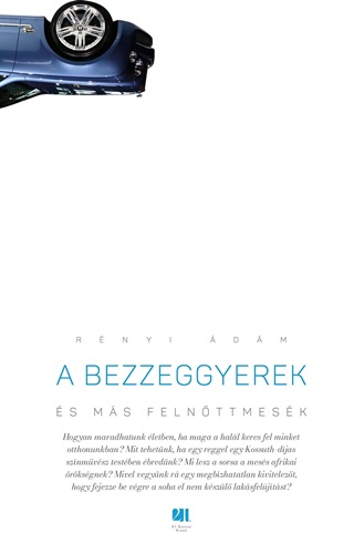 Rnyi dm - A Bezzeggyerek s Ms Felnttmesk