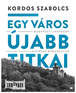 Kordos Szabolcs - Egy Vros jabb Titkai