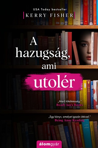 Kerry Fisher - A Hazugsg, Ami Utolr