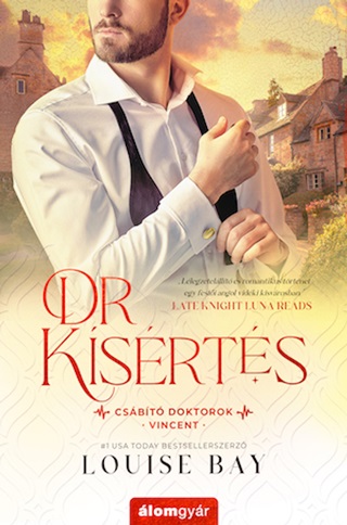 Louise Bay - Dr. Ksrts - Csbt Doktorok 3. Vincent
