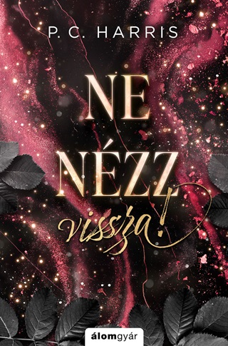 P.C. Harris - Ne Nzz Vissza! - lfestett