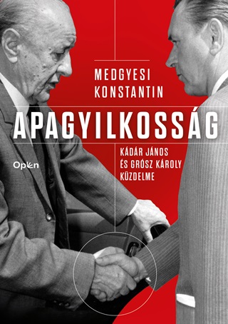 Medgyesi Konstantin - Apagyilkossg - Kdr Jnos s Grsz Kroly Kzdelme