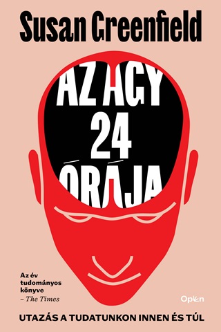 Susan Greenfield - Az Agy 24 rja