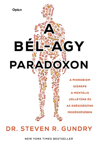 Dr. Steven Gundry - A Bél-Agy Paradoxon
