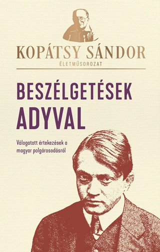 Kopátsy Sándor - Beszélgetések Adyval