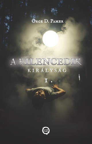 Orge D. Pamer - A Kilencedik Kirlysg 1.