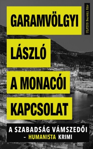 Garamvölgyi László - A Monacói Kapcsolat