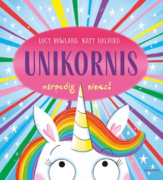 Lucy - Halford Rowland - Unikornis Mrpedig Nincs!