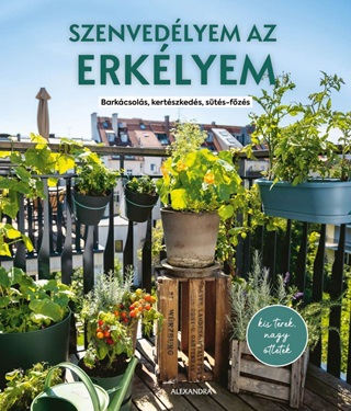  - Szenvedlyem Az Erklyem - Barkcsols, Kertszkeds, Sts-Fzs