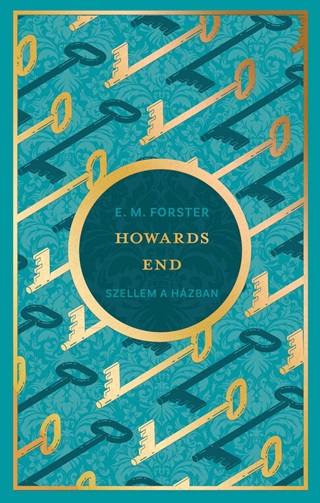 E.M. Forster - Howards End - Szellem A Hzban