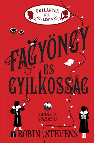 Robin Stevens - rilnyok Nem Gyilkolnak 5. - Fagyngy s Gyilkossg