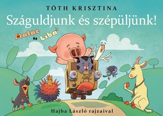 Tth Krisztina - Malac s Liba 11. - Szguldjunk s Szpljnk!