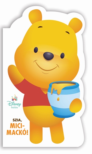  - Disney Baby - Szia, Micimack!