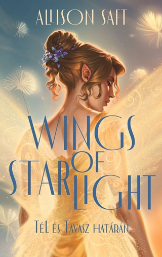 Allison Saft - Wings Of Starlight - Tl s Tavasz Hatrn