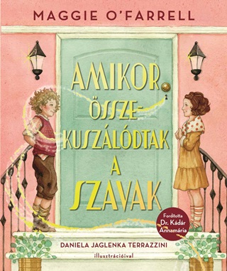 Maggie O' Farrell - Amikor sszekuszldtak A Szavak