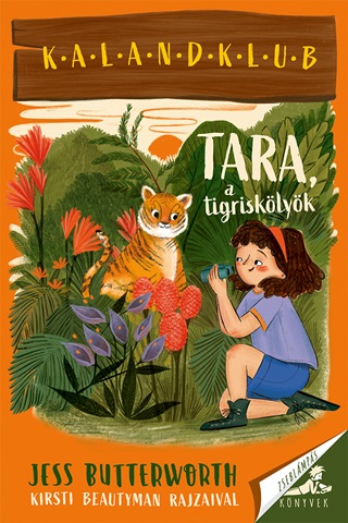 Jess Butterworth - Tara, A Tigrisklyk - Kalandklub