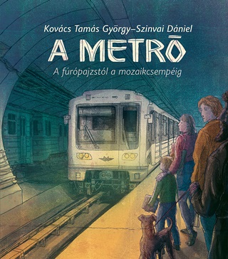 Kovcs Tams Gyrgy-Szinvai Dniel - A Metr - A Frpajzstl A Mozaikcsempig