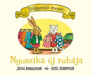 Julia Donaldson - Nyuszika j Ruhja
