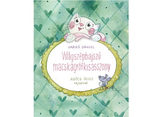 Varr Dniel-Agcs risz - Vilgszpbajsz Macskagrfkisasszony