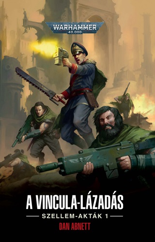 Dan Abnett - A Vincula-Lzads - Szellem Aktk 1.