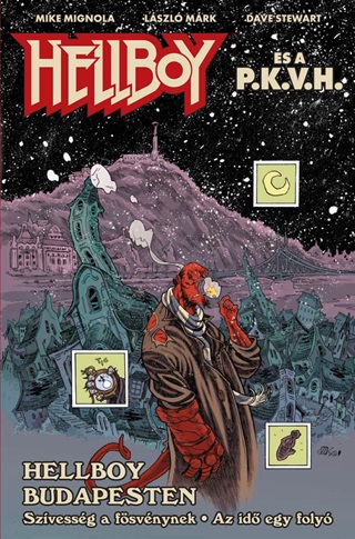 Mike Mignola - Hellboy s A P.K.V.H. - Hellboy Budapesten (Kpregny)