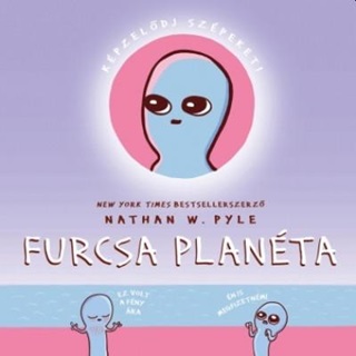 Nathan W. Pyle - Furcsa Planta (Kpregny)