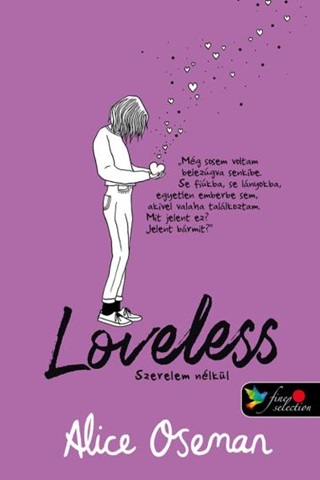 Alice Oseman - Loveless  Szerelem Nlkl