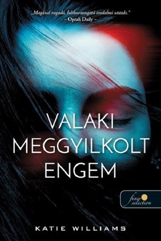 Kate Williams - Valaki Meggyilkolt Engem