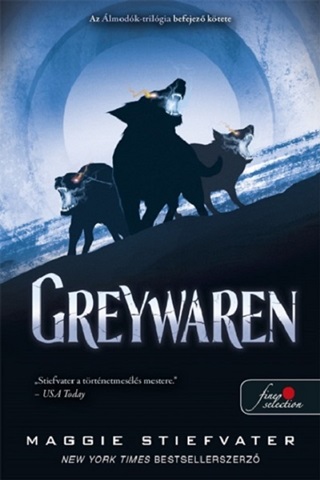 Maggie Stiefvater - Greywaren ( lmodk- Trilgia 3. )