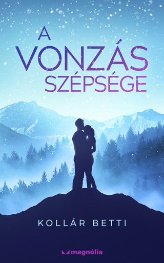Kollr Betti - A Vonzs Szpsge