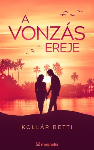 Kollr Betti - A Vonzs Ereje