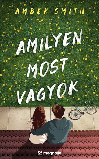 Amber Smith - Amilyen Most Vagyok