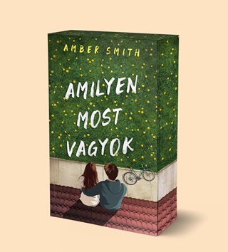 Amber Smith - Amilyen Most Vagyok (lfestett)