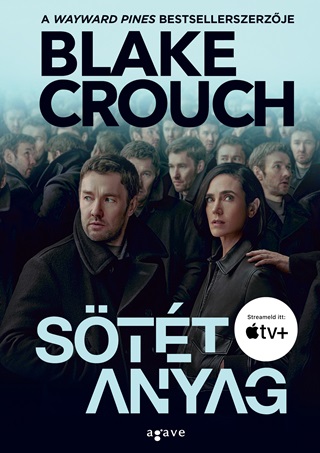 Blake Crouch - Sötét Anyag (Matricás)