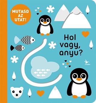  - Mutasd Az Utat! - Hol Vagy, Anyu?