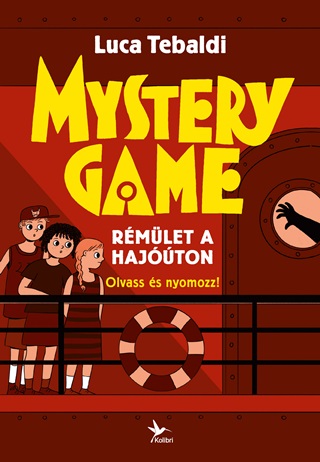 Luca Tebaldi - Mystery Game - Rmlet A Hajton - Olvass s Nyomozz!