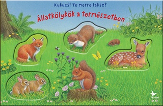  - Kukucs! Te Merre Laksz? - llatklykk A Termszetben