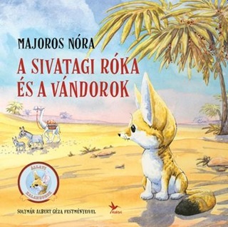 Majoros Nra - A Sivatagi Rka s A Vndorok