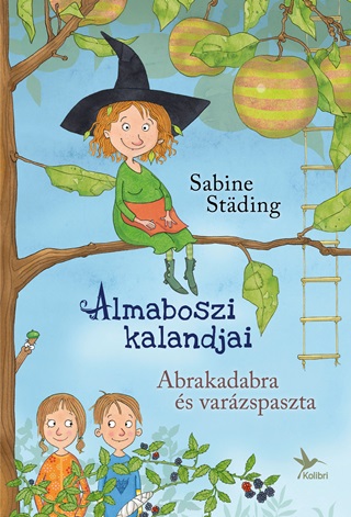 Sabine Stding - Abrakadabra s Varzspaszta - Almaboszi Kalandjai 1.