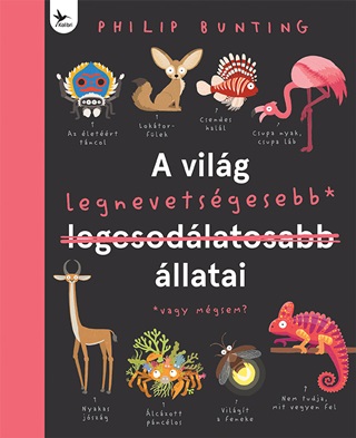 Philip Bunting - A Vilg Legnevetsgesebb llatai