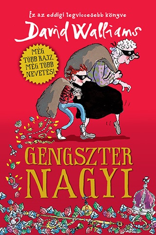 David Walliams - Gengszter Nagyi- Mg Tbb Rajz, Mg Tbb Nevets!