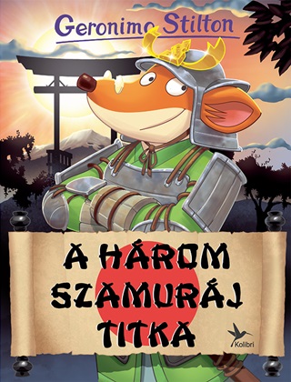 Geronimo Stilton - A Három Szamuráj Titka