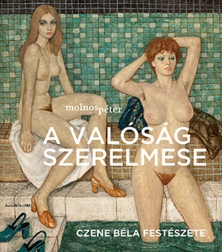 Molnos Pter - A Valsg Szerelmese - Czene Bla Festszete (Frdben)