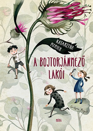 Katarzyna Ryrych - A Bojtorjnmez Laki