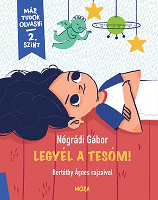 Ngrdi Gbor - Legyl A Tesm! - Mr Tudok Olvasni Sorozat