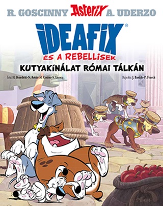 - - Kutyakínálat Római Tálkán - Ideafix És A Rebellisek