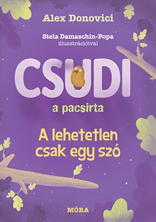 Alex Donovici - Csudi, A Pacsirta - A Lehetetlen Csak Egy Sz