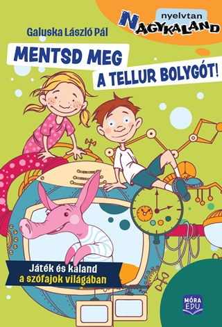 Dr. Galuska Lszl Pl - Mentsd Meg A Tellur Bolygt! - Jtk s Kaland A Szfajok Vilgban