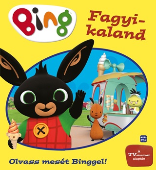  - Bing - Fagyi Kaland - Olvass Mest Binggel!