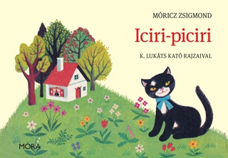 Mricz Zsigmond - Iciri-Piciri -   A Trk s A Tehenek